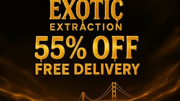 Exotic Extraction - San Mateo 🔥 55% OFF 🔥 FREE DELIVERY 🚚