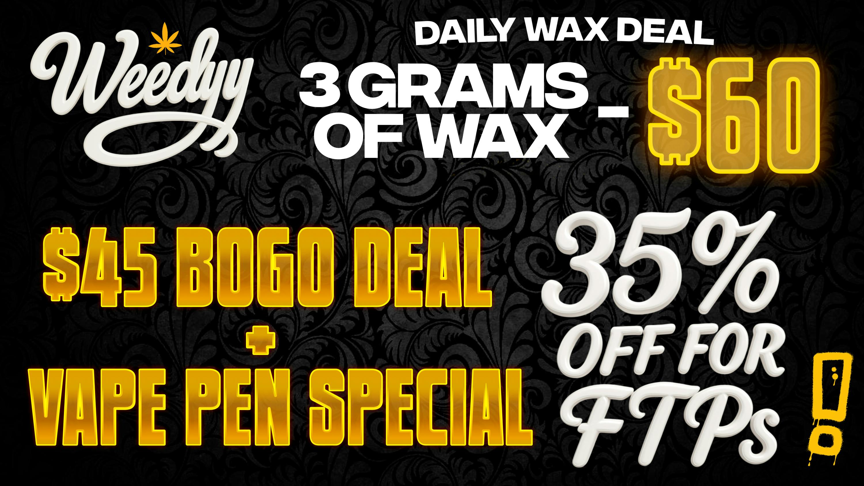 Weedyy - Victorville FTP’S receive 35% off your Order!