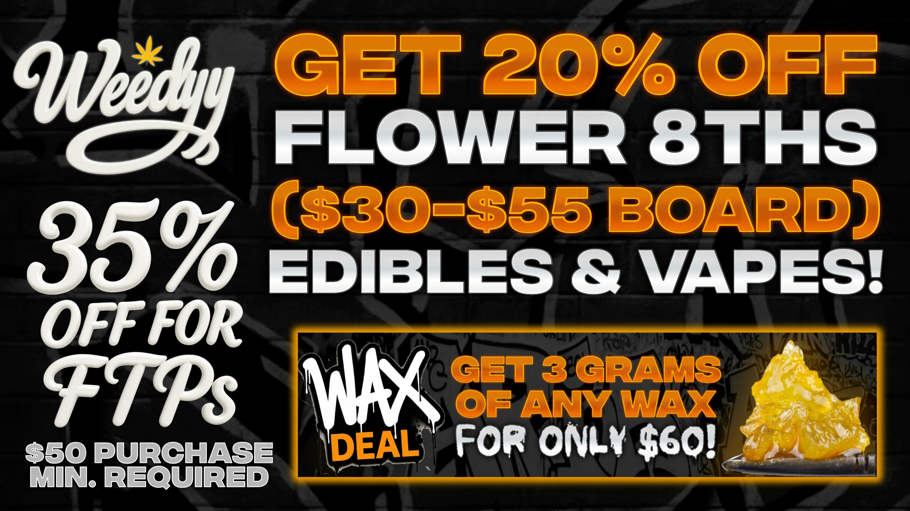 Weedyy - Victorville FTPs Get 35% Off!