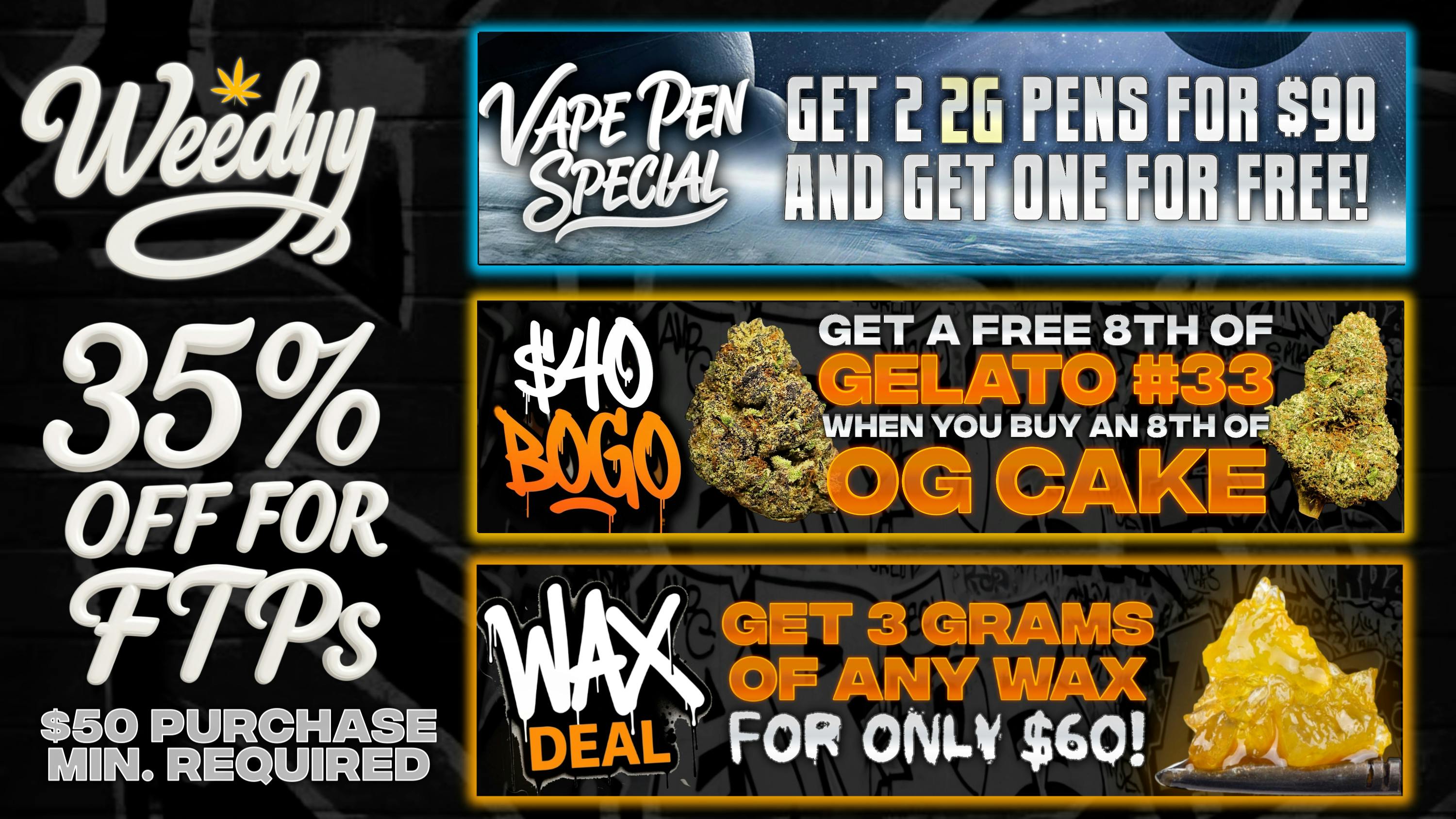 Weedyy - Hesperia FTP’S receive 35% off your Order!