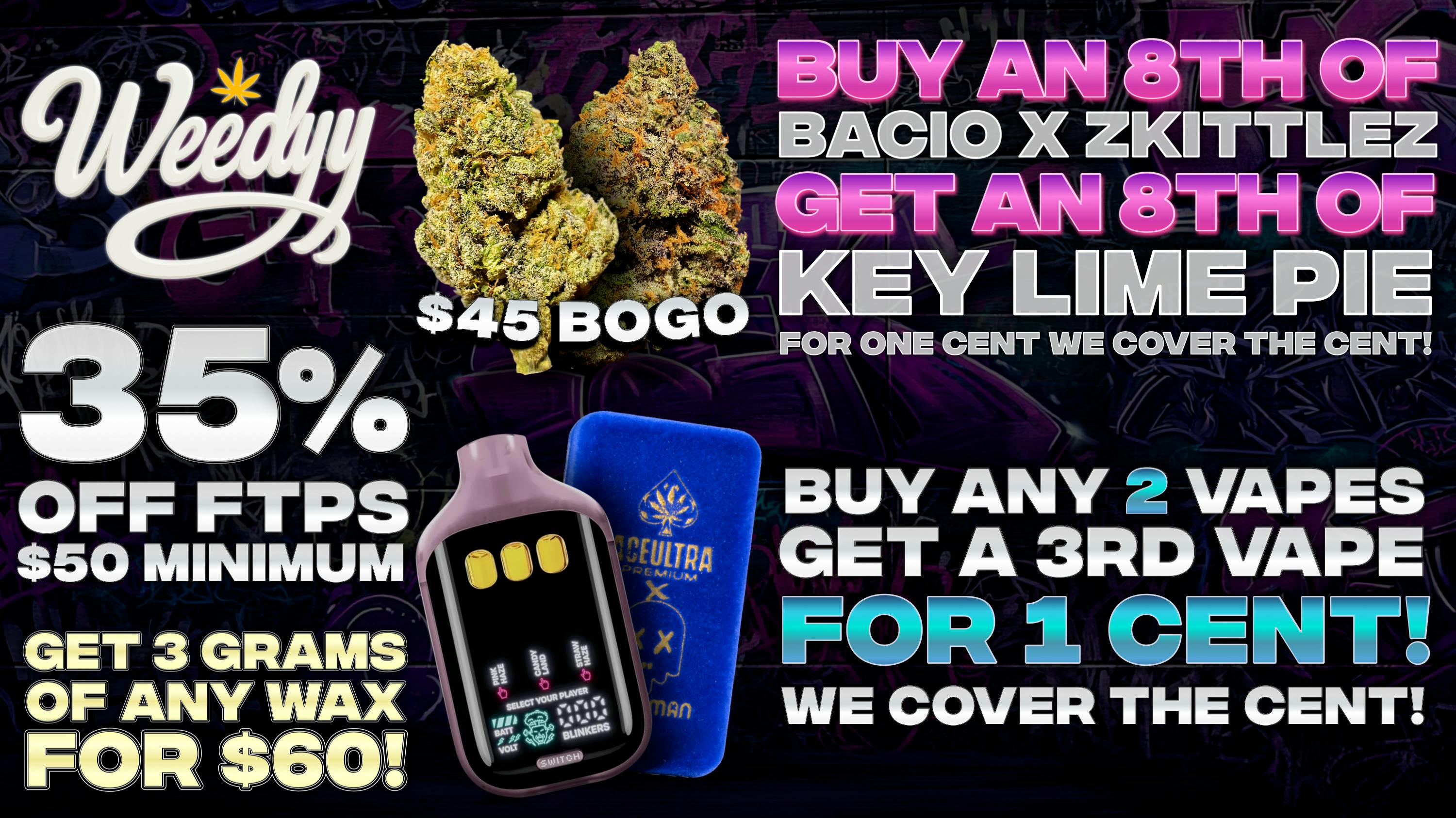 Weedyy - Victorville 35% Off For FTPs!