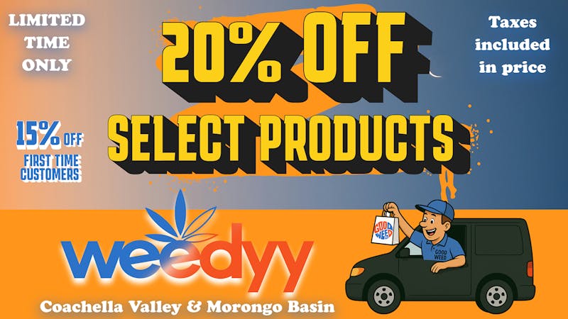 Weedyy - Yucca Valley 20% OFF SELECT PRODUCTS