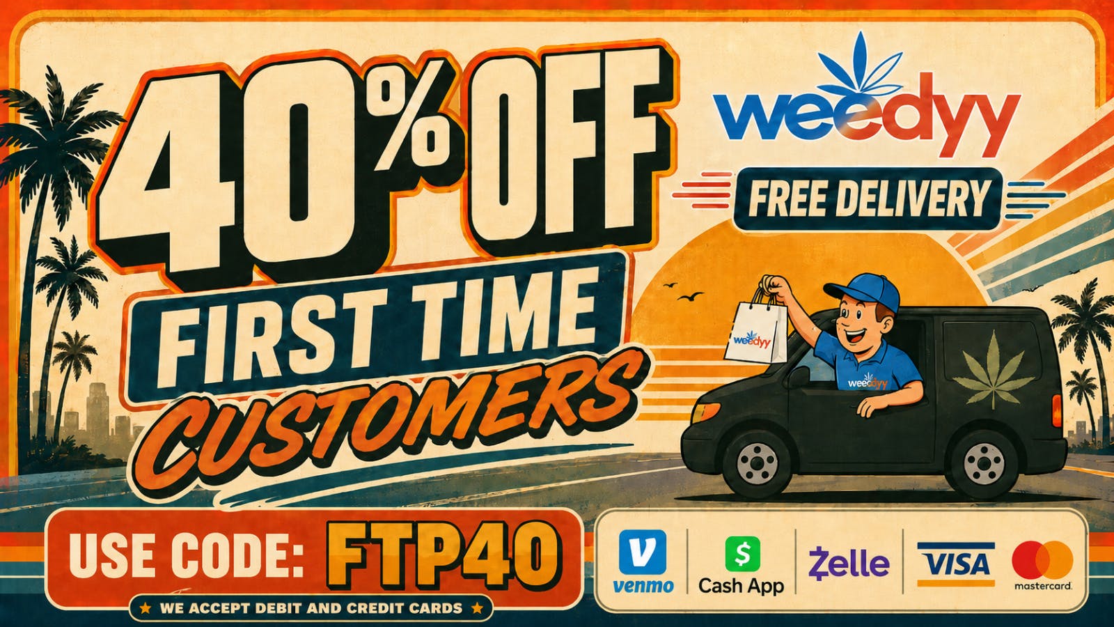 Weedyy - Yucca Valley 40% OFF FTP - 35% OFF RETURN CUSTOMERS