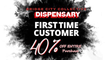 Bridge City Collective Weed Dispensary New Brunswick First Time Customer - 40% Off Entire Purchase