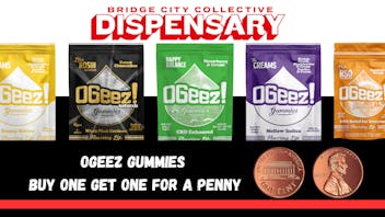 Bridge City Collective Weed Dispensary New Brunswick BOGO OGeez! Buy 1 OGeez, Get a 2nd for a PENNY!