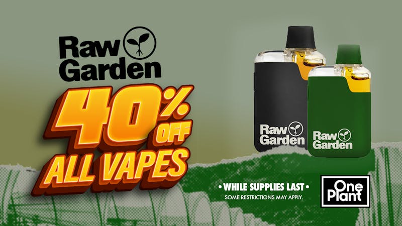 One Plant Lompoc 40% OFF Raw Garden AIOs and Carts!