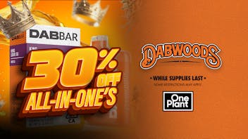 One Plant Delivery - Modesto 30% OFF DABWOODS!