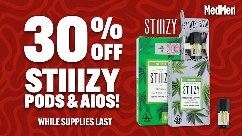 MedMen - DTLA 30% OFF 'STIIIZY' PODs & AIOs!