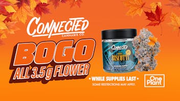 One Plant Atwater BOGO: Connected 3.5g Flower!