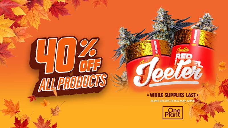 One Plant Lompoc 40% OFF Jeeter!!!