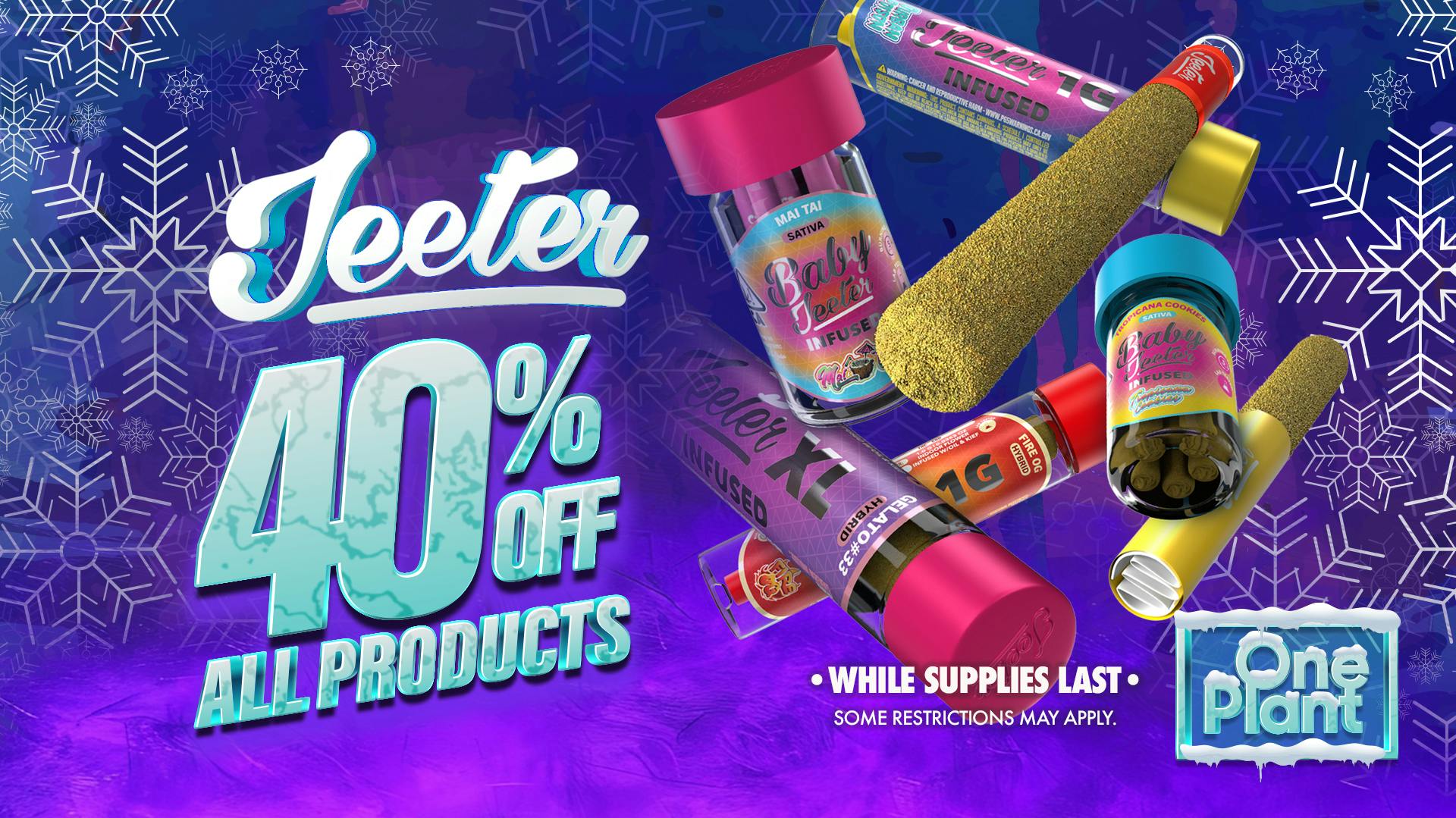 One Plant Lompoc 40% OFF Jeeter!!!