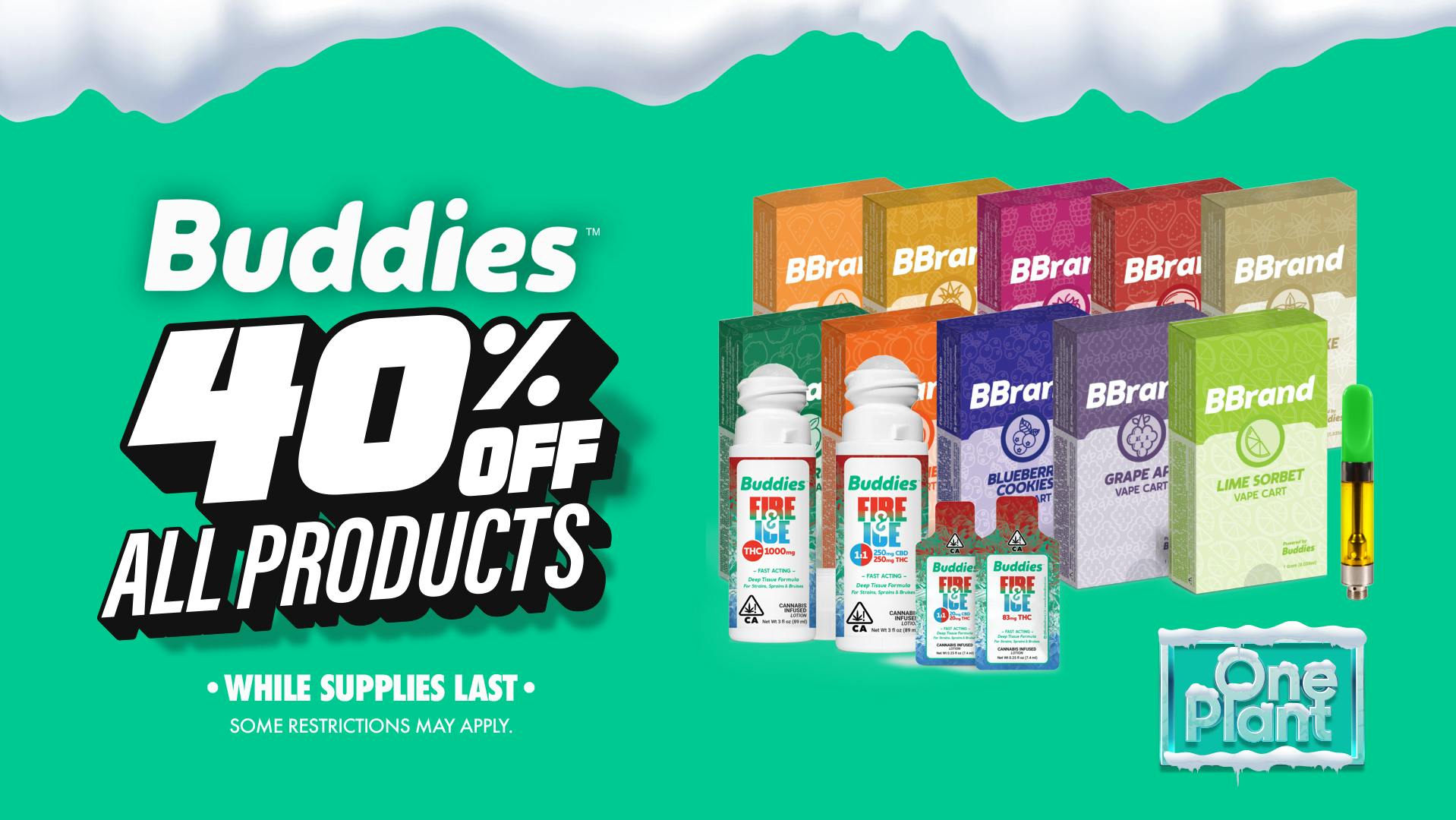 One Plant Lompoc 40% OFF 'Buddies & BBrand'