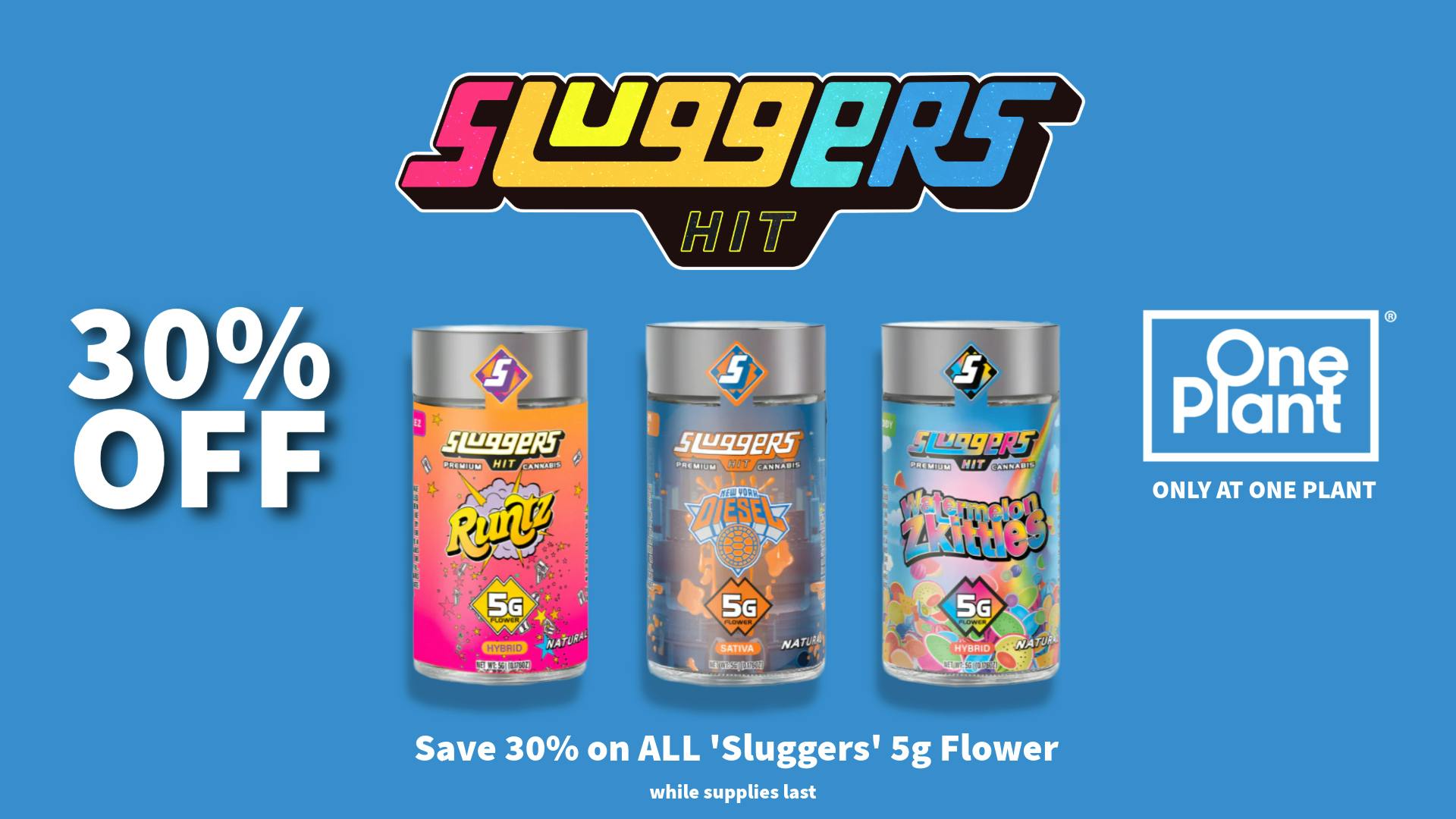 One Plant Salinas 30% OFF 'Sluggers' 5g Flower