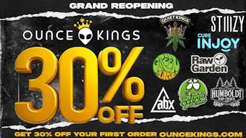 Ounce Kings - Roseville 30% OFF Grand Re-Opening!