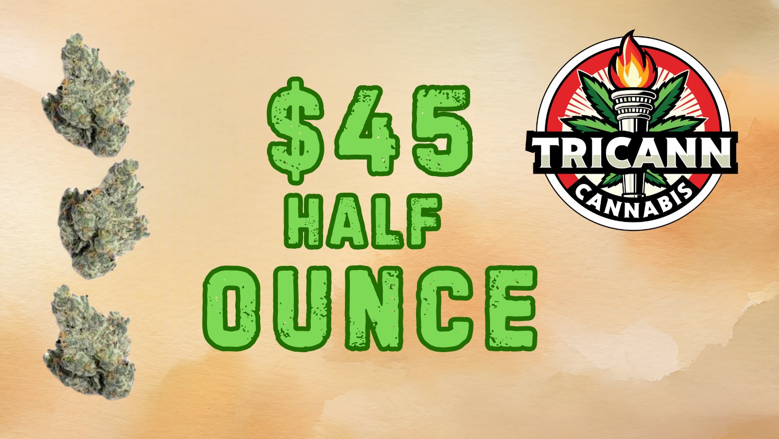 Tricann $45 Half Ounce Deal
