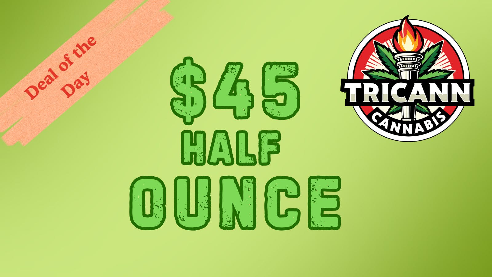 Tricann 45$ 1/2 Ounce Deal