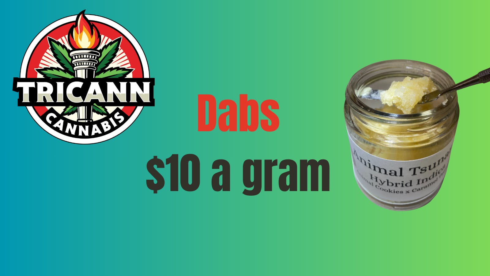 Tricann Sale on Dabs-$10 a Gram