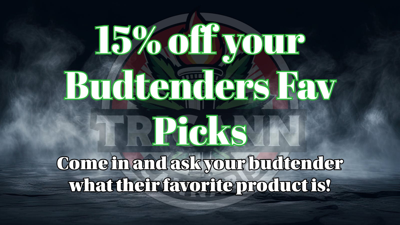 Tricann 15% off Budtender Picks Tuesday