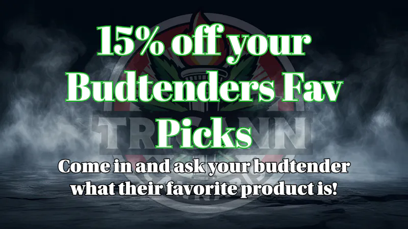 Tricann 15% off Budtender Picks Tuesday