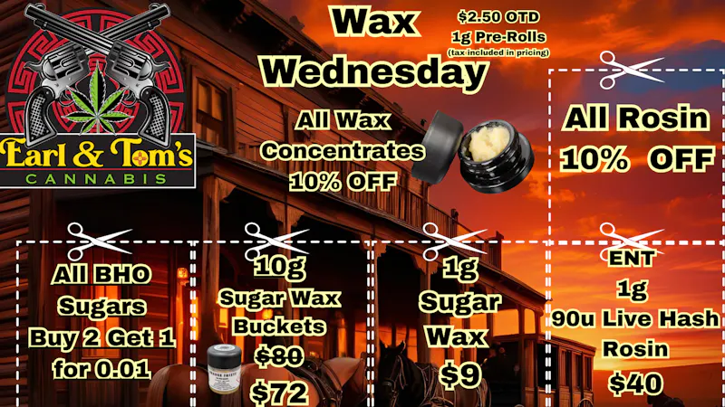 Earl and Tom's WAX WEDNESDAY!!!