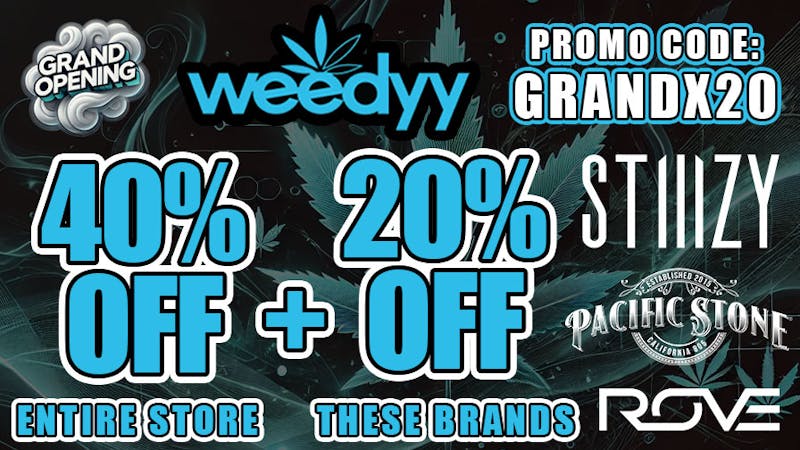 Weedyy - Fontana EXTRA 20% OFF STIIIZY, ROVE, & PACIFIC STONE