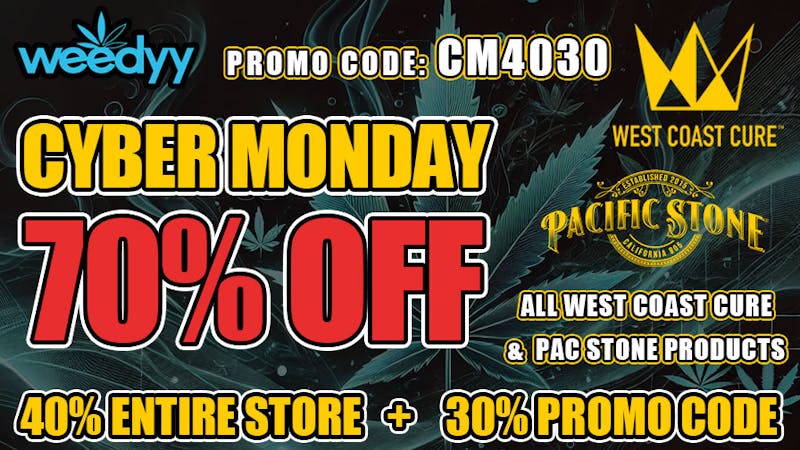 Weedyy - Rancho Cucamonga 70% OFF ALL WEST COAST CURE & PAC STONE CLEARANCE