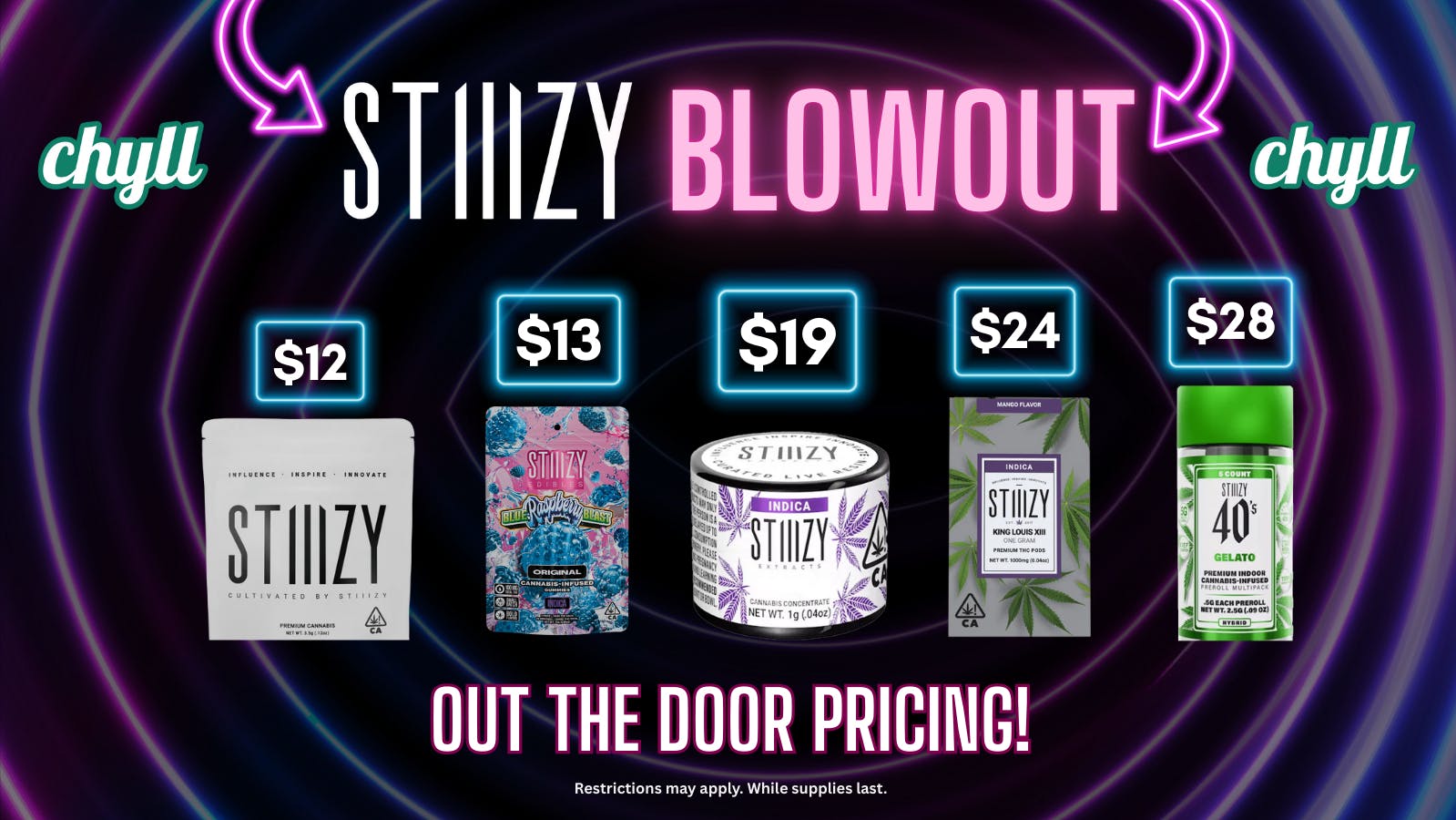 Chyll All STIIIZY. Best Price. Period.