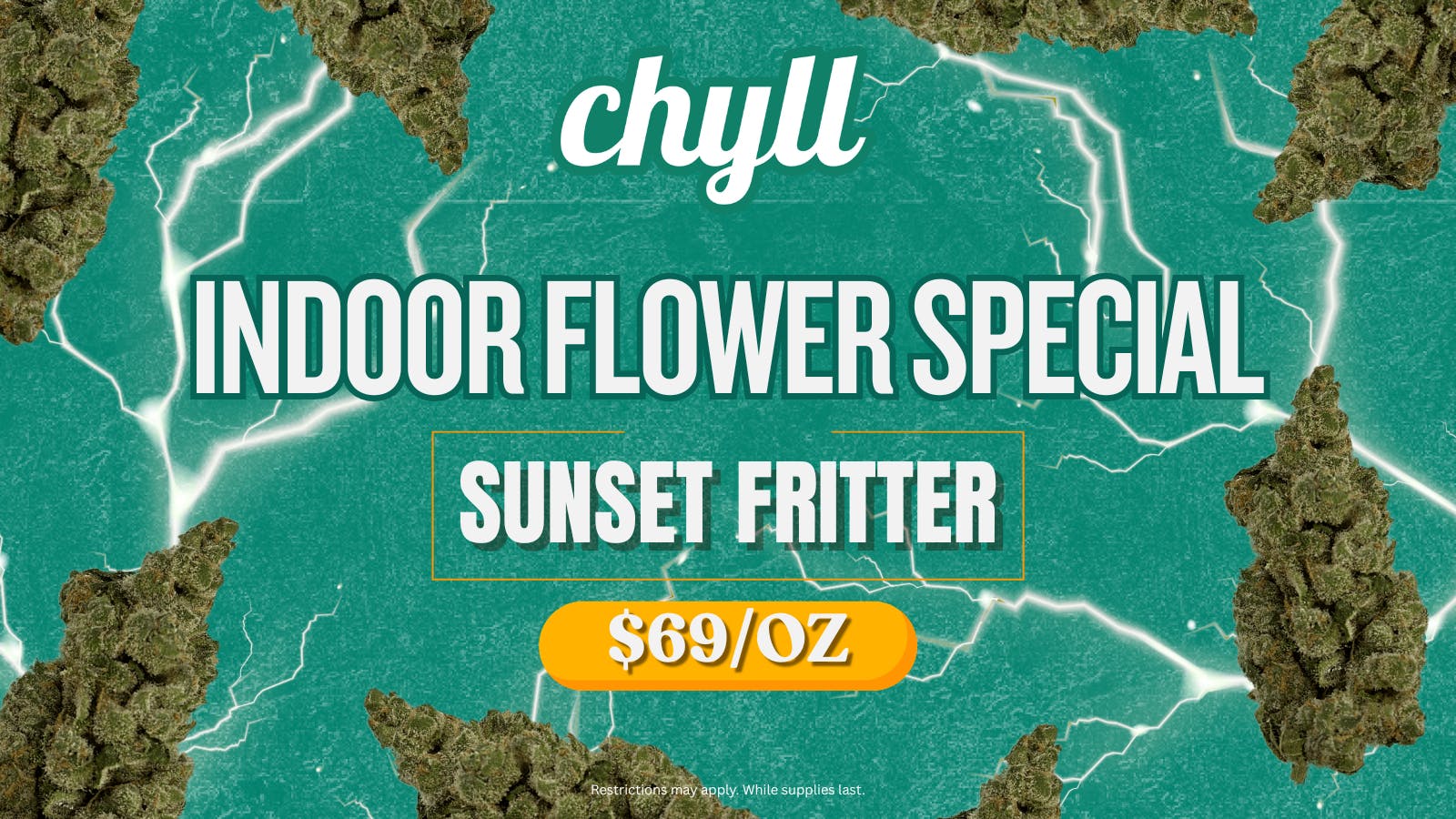 Chyll INDOOR TOP SHELF FLOWER - $69!!!!