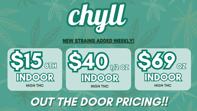 Chyll BEST INDOOR FLOWER DEALS IN THE VALLEY!!!