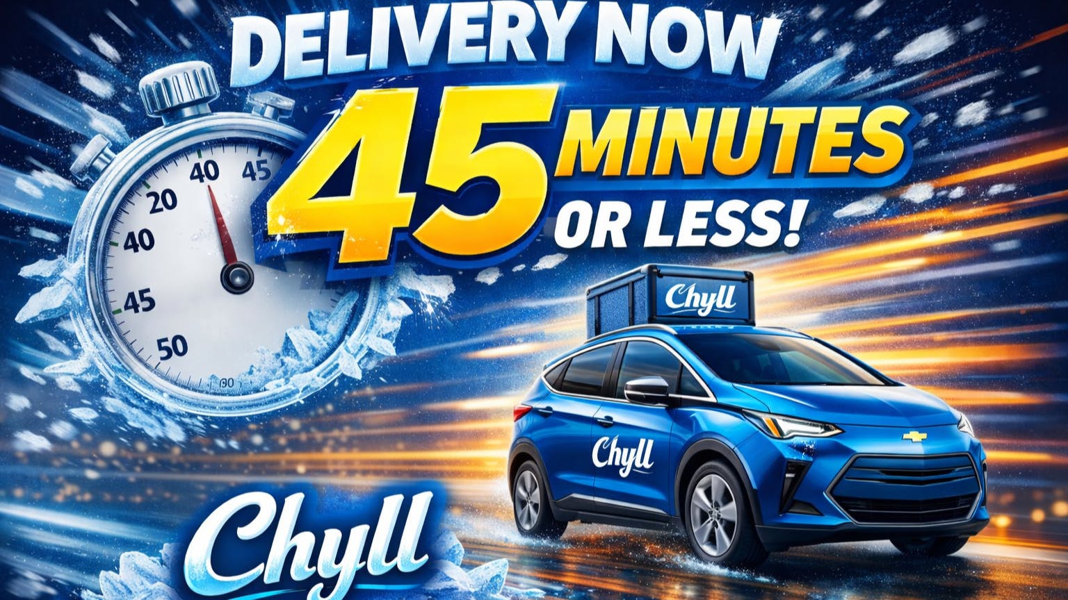 Chyll Order with CHYLL and have your order in MINUTES!!!