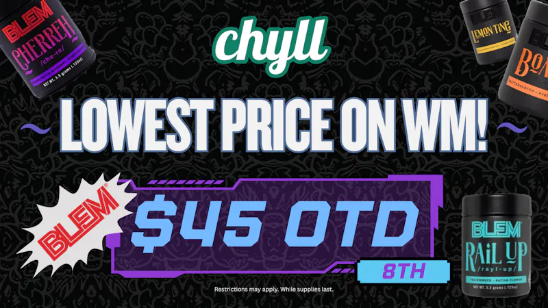 Chyll BLEM 8ths $45 OTD!!!