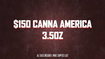 On Deck Delivery - Cerritos Buy 8 Canna 3.5g flower for $150