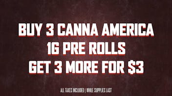 On Deck Delivery - Cerritos BUY 3 CANNA 1G PRE ROLLS AND GET 3 MORE FOR $3