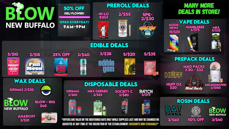 Blow Cannabis - OPEN NOW!! Fresh Week Fresh Deals!
