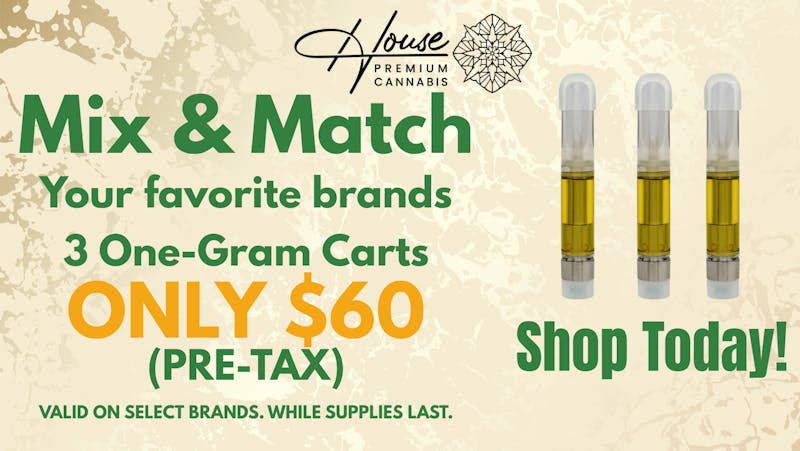 House Premium Cannabis Mix & Match 3/$60 Carts