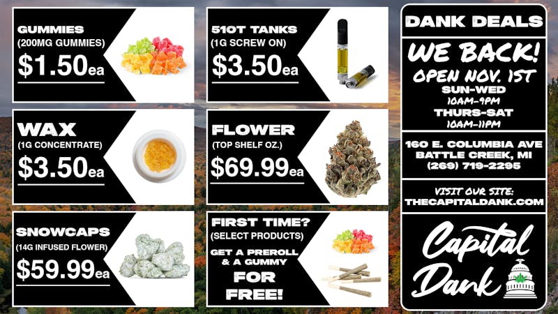 Capital Dank - Battle Creek - NOW OPEN WE BACK NOW OPEN! 🕺 😎