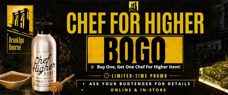 Brooklyn Bourne Dispensary BOGO | Chef for Higher | 2 for 1