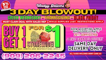 Weedyy - Santa Fe Springs BUY ONE GET ONE FOR $1