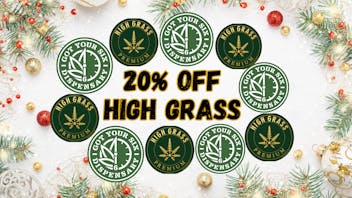 Got Your Six Dispensary 20% OFF HIGH GRASS FARMS