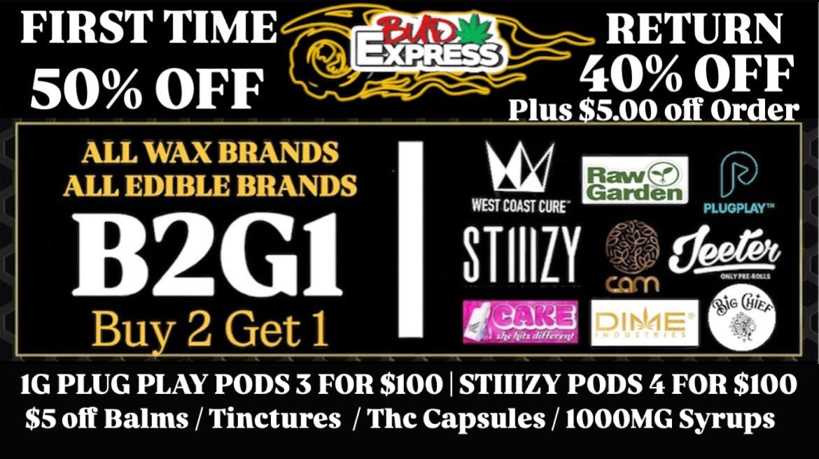 BudExpress - Gaslamp 50% FTP | B2G1 All Wax Brands & B2G1 All Edibles