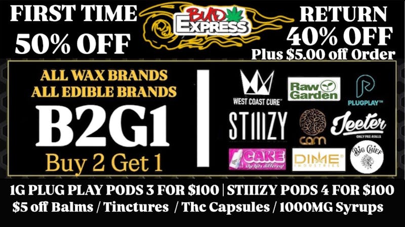 BudExpress - North Park 50% FTP | B2G1 All Wax Brands & B2G1 All Edibles