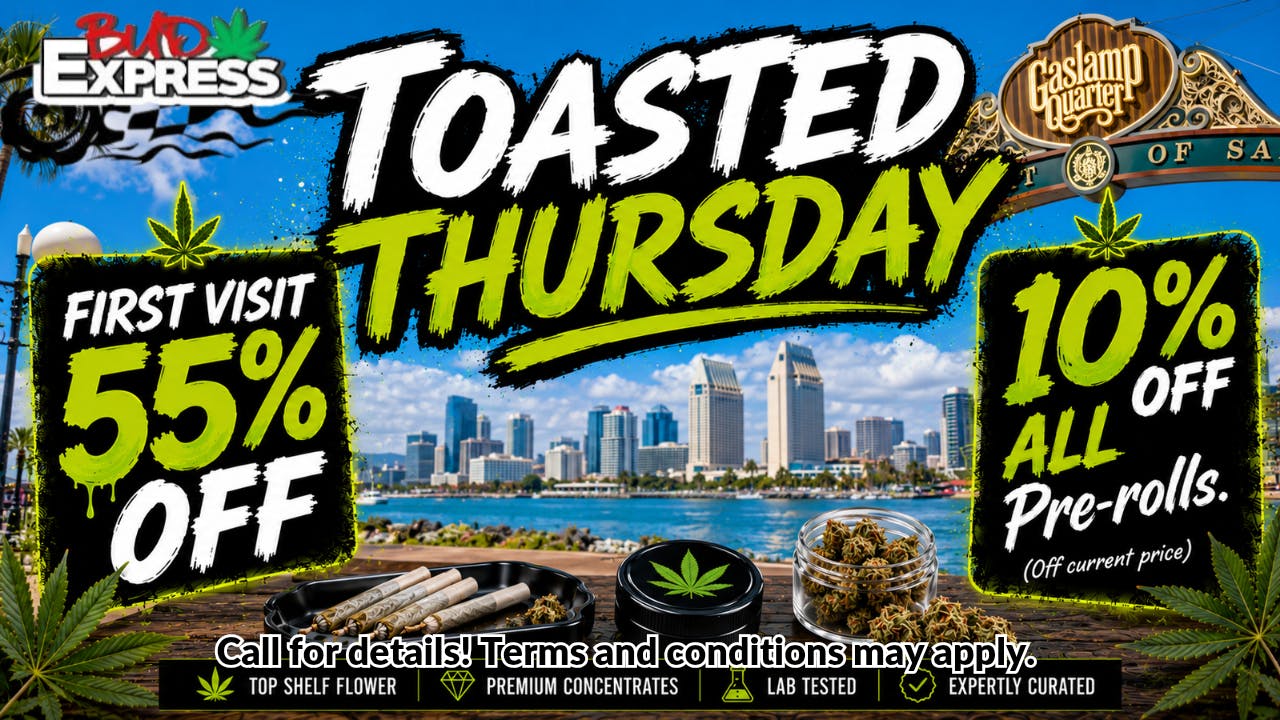 BudExpress - Gaslamp 55% OFF | TOASTED THURSDAY! | PREROLL DEAL | GS