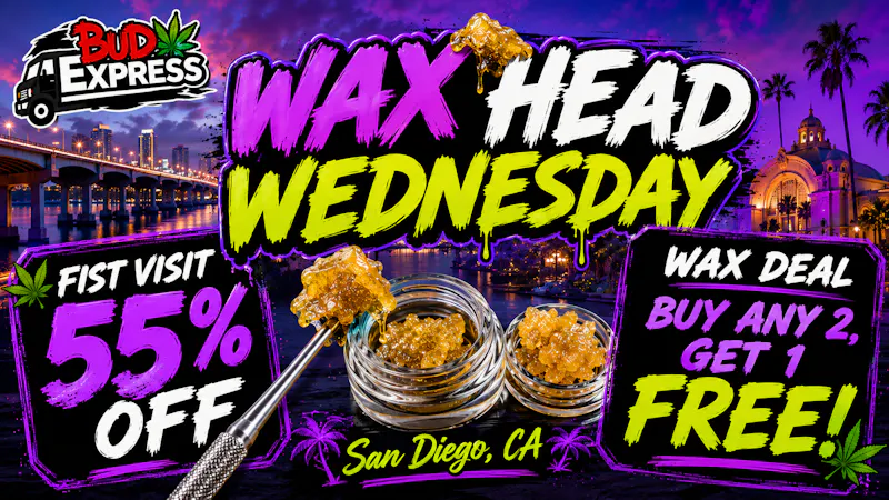 BudExpress - Gaslamp 55% OFF FTP | WAX HEAD WEDNESDAY | CALL TO ORDER!