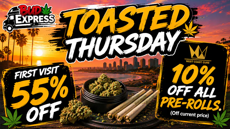 BudExpress - Gaslamp 55% OFF | TOASTED THURSDAY| PREROLL DEAL | SD