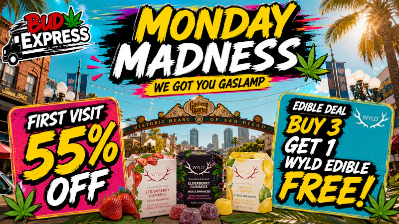 BudExpress - Gaslamp 55% OFF | MONDAY MADNESS EDIBLE DEAL! | SAN DIEGO