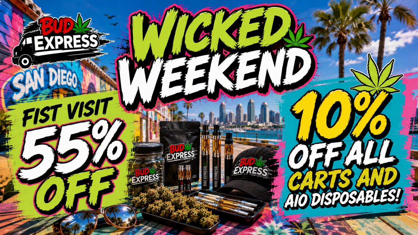 BudExpress - North Park 55% OFF FTP | WICKED WEEKEND | CARTS AND AIO DEAL!