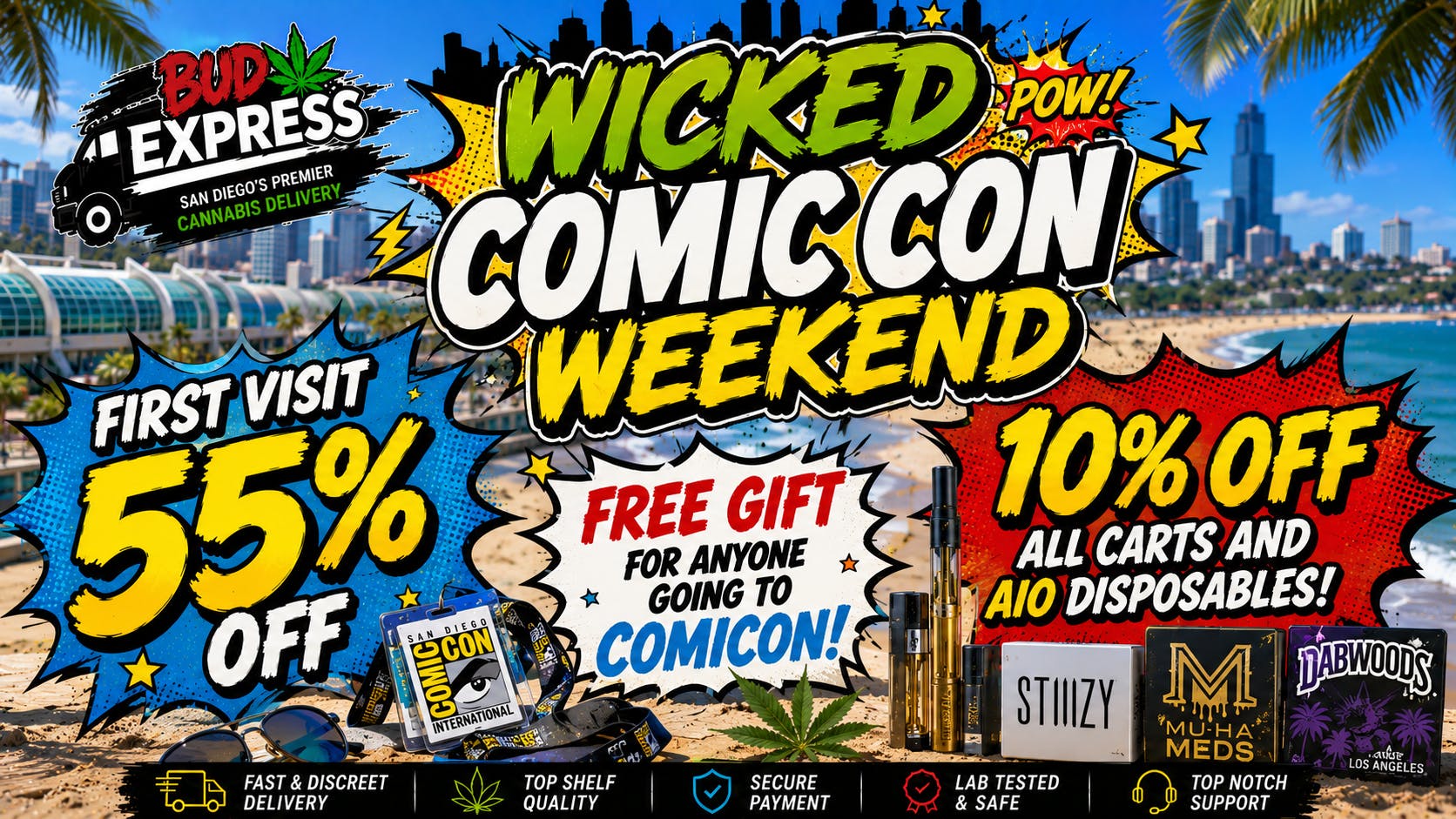 BudExpress - Gaslamp 55% OFF FTP | WICKED COMIC CON WEEKEND | ORDER NOW