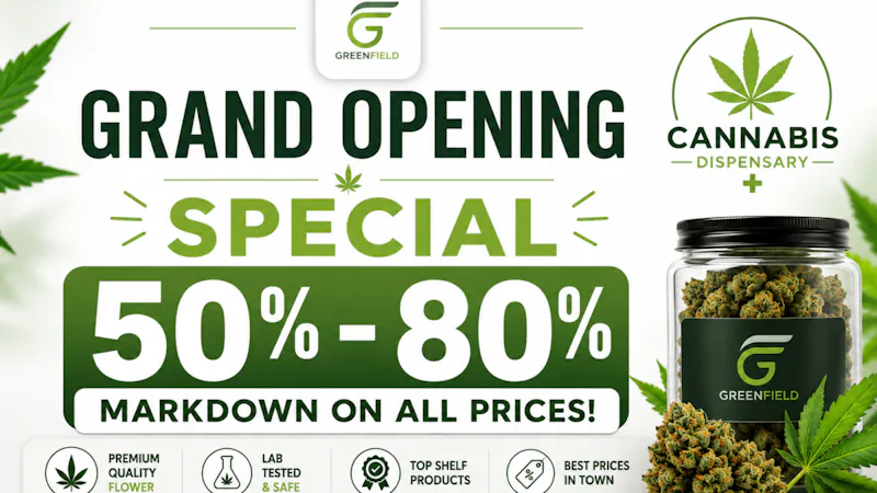 Green Field - Coming Soon Grand Opening Special ---- 50% - 80% Markdown