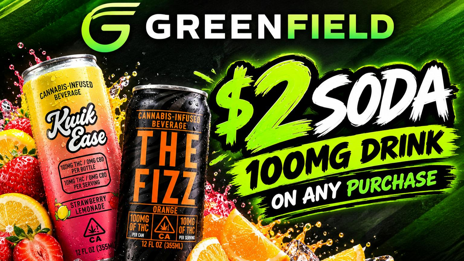 GreenField $2 Soda 100mg with any purchase