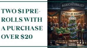 The Agriculturalist Choose 2 Pre-Rolls for $1 Each